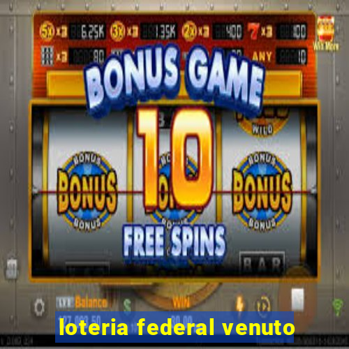 loteria federal venuto